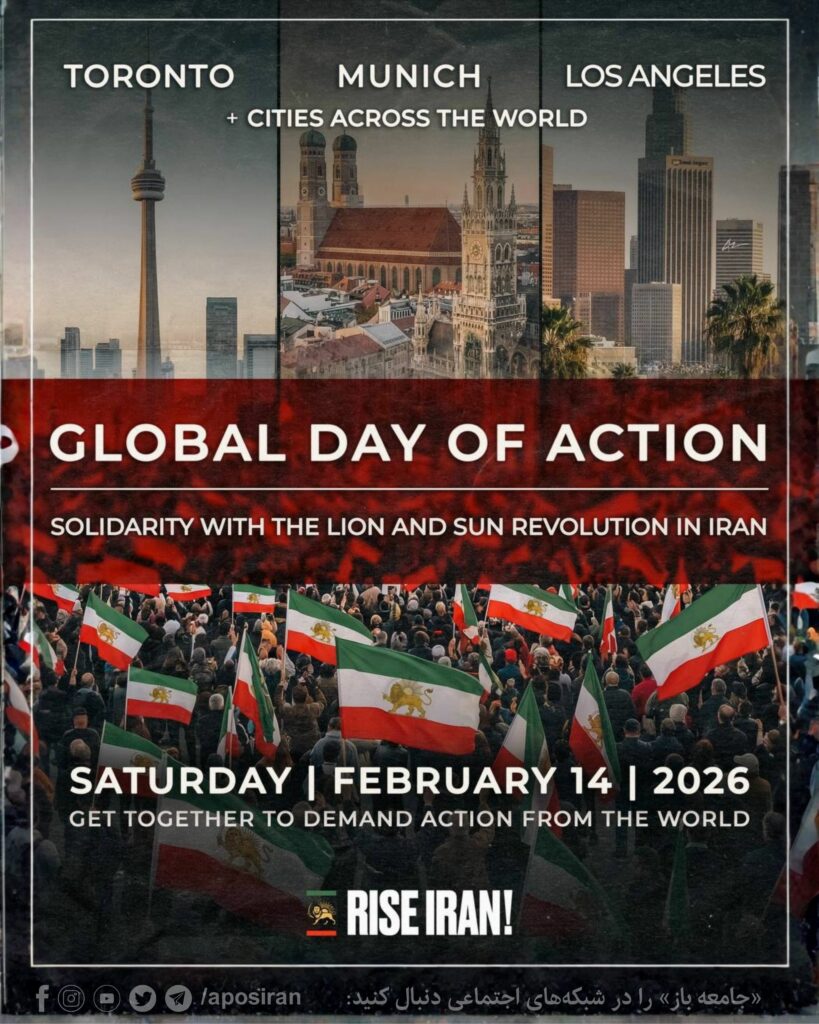 February 14 is the Global Day of Action in solidarity with Iran’s Lion-and-Sun Revolution, a day to take to the streets.